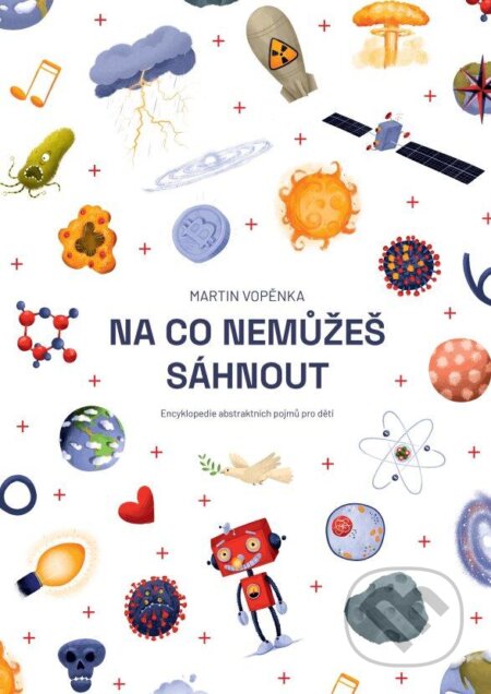 Kniha: Na co nemůžeš sáhnout (Martin Vopěnka). Pikola, 2023 Kniha: Na co nemůžeš sáhnout (Martin Vopěnka). Pikola, 2023