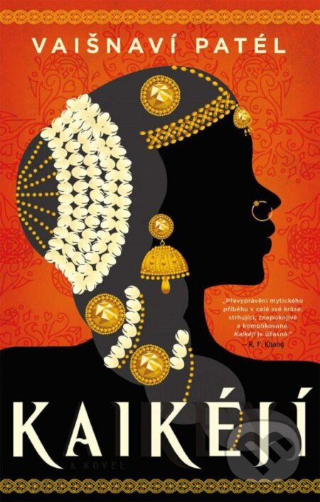 Kniha: Kaikéjí (Vaishnavi Patel). Ikar CZ, 2023 Kniha: Kaikéjí (Vaishnavi Patel). Ikar CZ, 2023