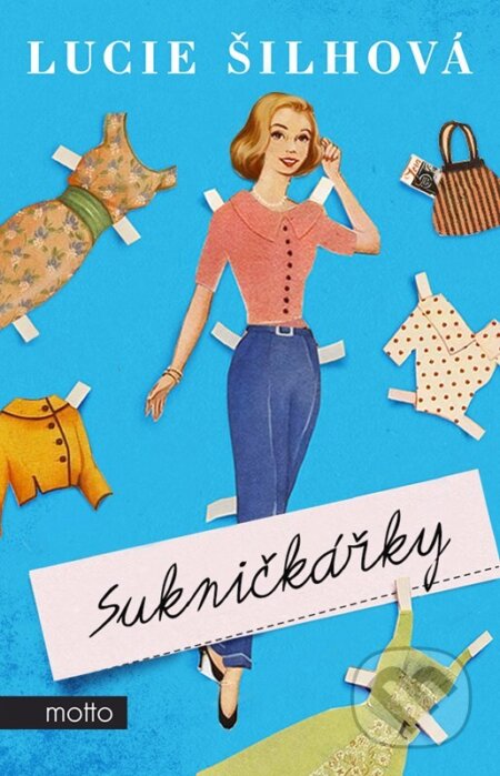 Kniha: Sukničkářky (Lucie Šilhová). Motto, 2023 Kniha: Sukničkářky (Lucie Šilhová). Motto, 2023