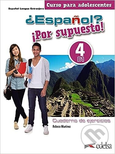 Kniha: Espaňol Por supuesto 3 - Libro de ejercicios (Edelsa). Edelsa Kniha: Espaňol Por supuesto 3 - Libro de ejercicios (Edelsa). Edelsa