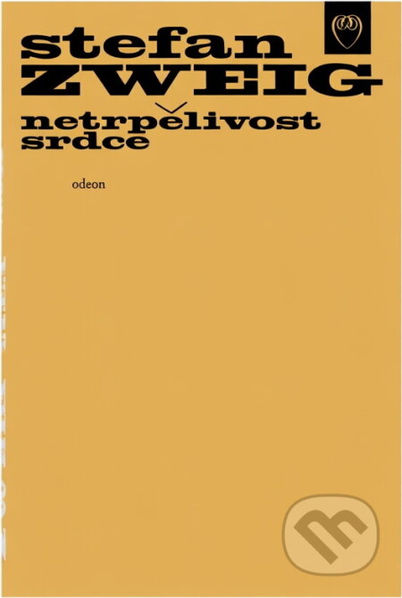 Kniha: Netrpělivost srdce (Stefan Zweig). Odeon, 1989 Kniha: Netrpělivost srdce (Stefan Zweig). Odeon, 1989