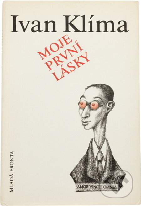 Kniha: Moje první lásky (Ivan Klíma). , 1990 Kniha: Moje první lásky (Ivan Klíma). , 1990