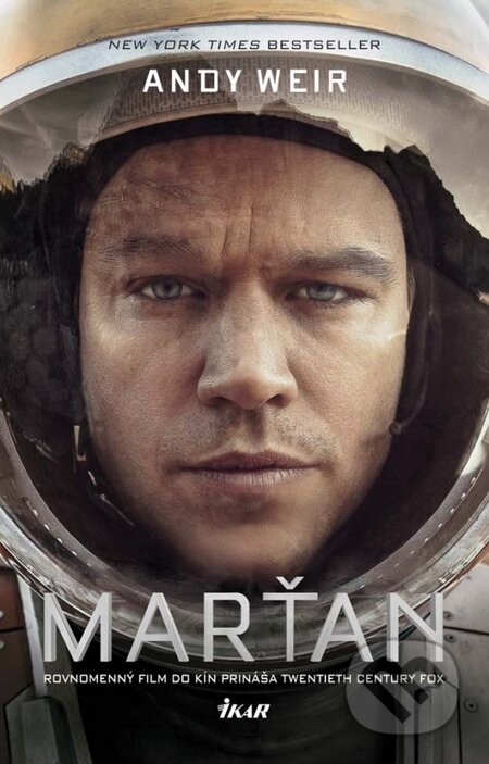 Kniha: Marťan (Andy Weir). Ikar, 2015 Kniha: Marťan (Andy Weir). Ikar, 2015
