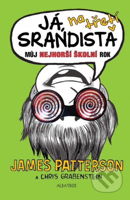 Kniha: Já, srandista na třetí (Chris Grabenstein a James Patterson). Albatros CZ, 2015 Kniha: Já, srandista na třetí (Chris Grabenstein a James Patterson). Albatros CZ, 2015
