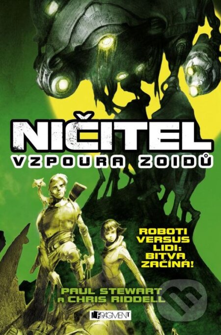 Kniha: Ničitel: Vzpoura zoidů (Paul Stewart). Nakladatelství Fragment, 2015 Kniha: Ničitel: Vzpoura zoidů (Paul Stewart). Nakladatelství Fragment, 2015