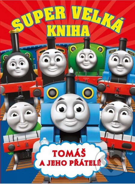 Kniha: Super velká kniha: Tomáš a jeho přátelé (Egmont ČR). Egmont ČR, 2015 Kniha: Super velká kniha: Tomáš a jeho přátelé (Egmont ČR). Egmont ČR, 2015