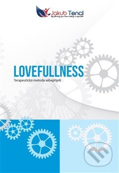 Kniha: Lovefullness (Jakub Tenčl). , 2015 Kniha: Lovefullness (Jakub Tenčl). , 2015