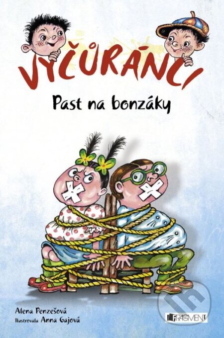 Kniha: Past na bonzáky (Alena Penzešová). Nakladatelství Fragment, 2015 Kniha: Past na bonzáky (Alena Penzešová). Nakladatelství Fragment, 2015