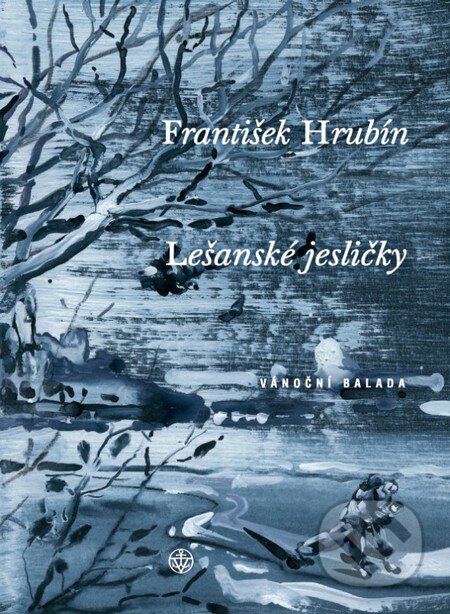 Kniha: Lešanské jesličky (František Hrubín). Vyšehrad, 2015 Kniha: Lešanské jesličky (František Hrubín). Vyšehrad, 2015