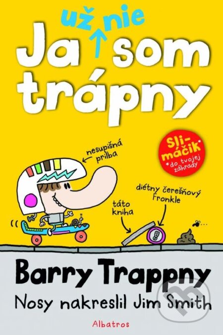 Kniha: Barry Trappny: Ja už nie som trápny (Jim Smith). Albatros SK, 2015 Kniha: Barry Trappny: Ja už nie som trápny (Jim Smith). Albatros SK, 2015