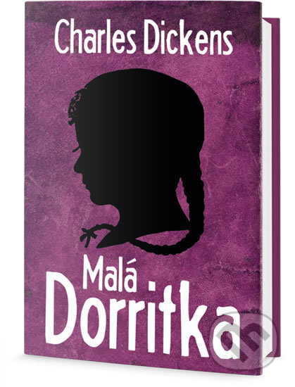 Kniha: Malá Dorritka (Charles Dickens). Edice knihy Omega, 2018 Kniha: Malá Dorritka (Charles Dickens). Edice knihy Omega, 2018