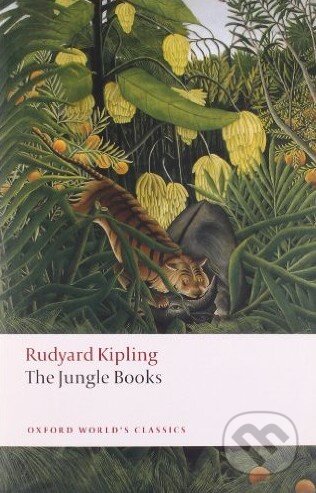 Kniha: The Jungle Books (Rudyard Kipling). Oxford University Press, 2008 Kniha: The Jungle Books (Rudyard Kipling). Oxford University Press, 2008