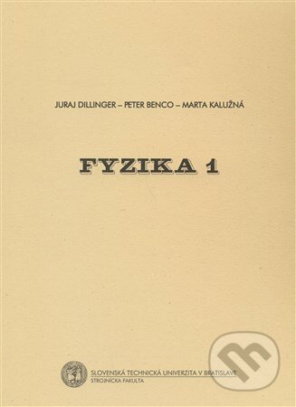 Kniha: Fyzika 1 (Juraj Dillinger). Strojnícka fakulta Technickej univerzity, 2006 Kniha: Fyzika 1 (Juraj Dillinger). Strojnícka fakulta Technickej univerzity, 2006