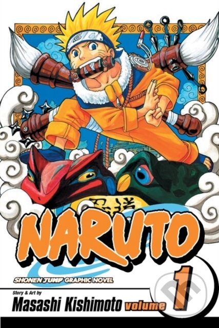 Kniha: Naruto, Vol. 1: Uzumaki Naruto (Masashi Kishimoto). Viz Media, 2003 Kniha: Naruto, Vol. 1: Uzumaki Naruto (Masashi Kishimoto). Viz Media, 2003