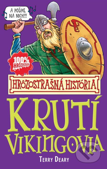 Kniha: Krutí Vikingovia (Terry Deary). Slovart, 2015 Kniha: Krutí Vikingovia (Terry Deary). Slovart, 2015