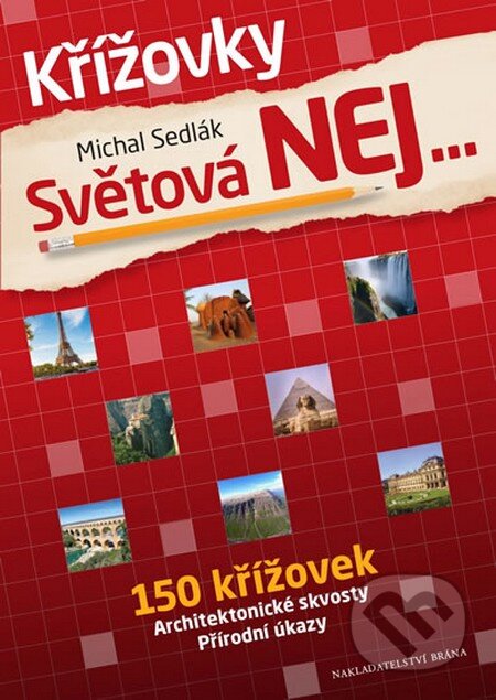 Kniha: Křížovky - Světová nej… (Michal Sedlák). Brána, 2015 Kniha: Křížovky - Světová nej… (Michal Sedlák). Brána, 2015