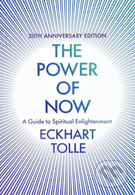 Kniha: The Power of Now (Eckhart Tolle), 2001 Kniha: The Power of Now (Eckhart Tolle), 2001
