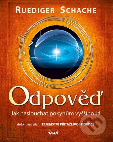 Kniha: Odpověď (Ruediger Schache). Ikar CZ, 2013 Kniha: Odpověď (Ruediger Schache). Ikar CZ, 2013