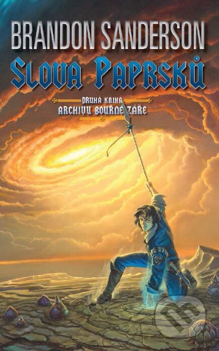 Kniha: Slova Paprsků (Brandon Sanderson). Talpress, 2015 Kniha: Slova Paprsků (Brandon Sanderson). Talpress, 2015