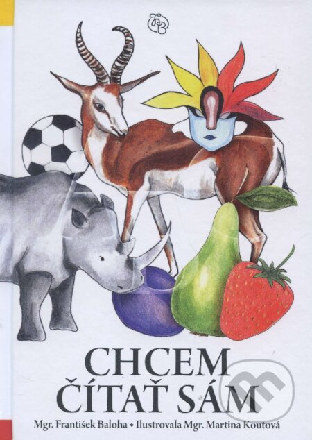 Kniha: Chcem čítať sám (František Baloha). Parentes, 2015 Kniha: Chcem čítať sám (František Baloha). Parentes, 2015
