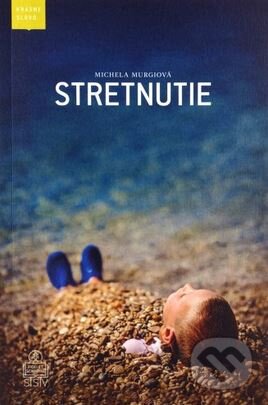 Kniha: Stretnutie (Michela Murgia). Spolok svätého Vojtecha, 2015 Kniha: Stretnutie (Michela Murgia). Spolok svätého Vojtecha, 2015