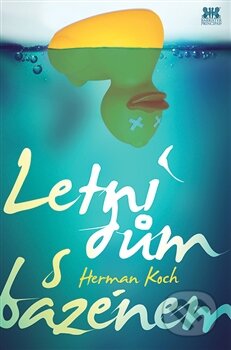 Kniha: Letní dům s bazénem (Herman Koch). Barrister & Principal, 2015 Kniha: Letní dům s bazénem (Herman Koch). Barrister & Principal, 2015