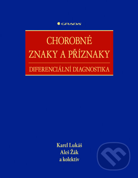 E-kniha: Chorobné znaky a příznaky (Radek Maca). Grada, 2015 E-kniha: Chorobné znaky a příznaky (Radek Maca). Grada, 2015