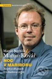 Kniha: Noc v Mariboru (Martin Kovář a Martin Rychlík). Vyšehrad, 2015 Kniha: Noc v Mariboru (Martin Kovář a Martin Rychlík). Vyšehrad, 2015