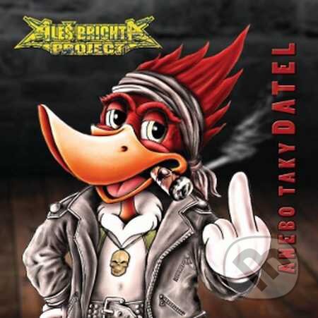 Hudobné CD: Aleš Brichta: Anebo taky datel (Hudobné albumy). Hudobné albumy, 2015 Hudobné CD: Aleš Brichta: Anebo taky datel (Hudobné albumy). Hudobné albumy, 2015