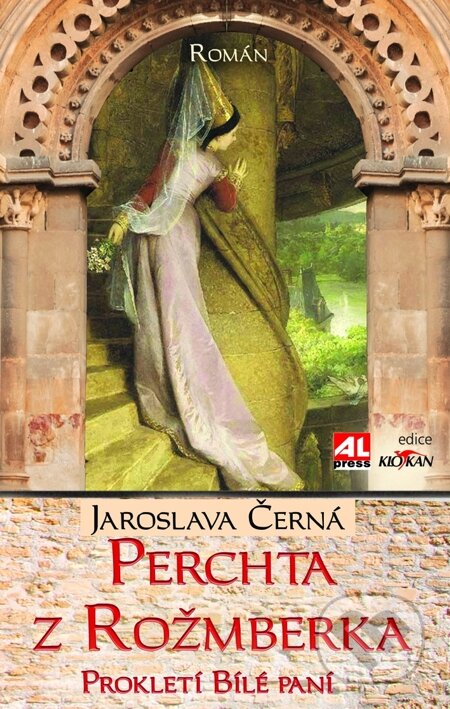 E-kniha: Perchta z Rožmberka - Prokletí Bílé paní (Jaroslava Černá). Alpress, 2015 E-kniha: Perchta z Rožmberka - Prokletí Bílé paní (Jaroslava Černá). Alpress, 2015