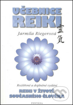 Kniha: Učebnice Reiki (Jarmila Riegerová). Fontána, 2015 Kniha: Učebnice Reiki (Jarmila Riegerová). Fontána, 2015