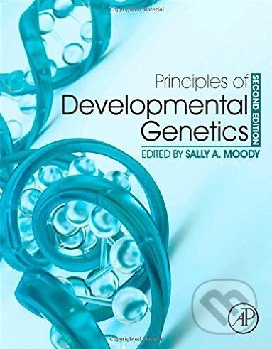 Kniha: Principles of Developmental Genetics (Sally A. Moody). Academic Press, 2014 Kniha: Principles of Developmental Genetics (Sally A. Moody). Academic Press, 2014