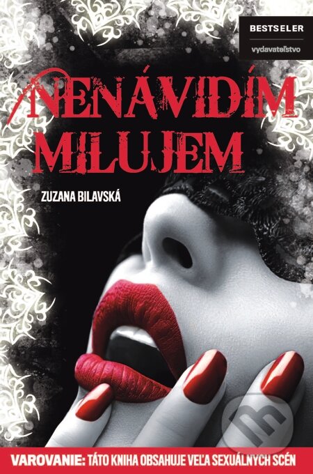 E-kniha: Nenávidím, milujem (Zuzana Bilavská). BESTSELLER, 2014 E-kniha: Nenávidím, milujem (Zuzana Bilavská). BESTSELLER, 2014