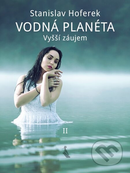 E-kniha: Vodná planéta II (Stanislav Hoferek). Elist E-kniha: Vodná planéta II (Stanislav Hoferek). Elist