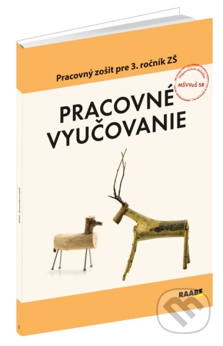 Kniha: Pracovné vyučovanie pre 3. ročník ZŠ (Rastislav Geschwandtner). Raabe, 2015 Kniha: Pracovné vyučovanie pre 3. ročník ZŠ (Rastislav Geschwandtner). Raabe, 2015