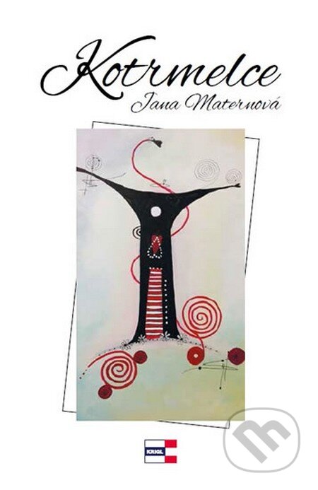 Kniha: Kotrmelce (Jana Maternová). KRIGL, 2015 Kniha: Kotrmelce (Jana Maternová). KRIGL, 2015
