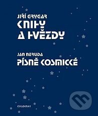Kniha: Knihy a hvězdy / Písně kosmické (Jan Neruda a Jiří Grygar). Cykloknihy, 2016 Kniha: Knihy a hvězdy / Písně kosmické (Jan Neruda a Jiří Grygar). Cykloknihy, 2016