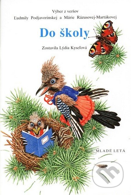Kniha: Do školy (Ľudmila Podjavorinská a Mária Rázusová-Martáková). SPN - Mladé letá, 2015 Kniha: Do školy (Ľudmila Podjavorinská a Mária Rázusová-Martáková). SPN - Mladé letá, 2015