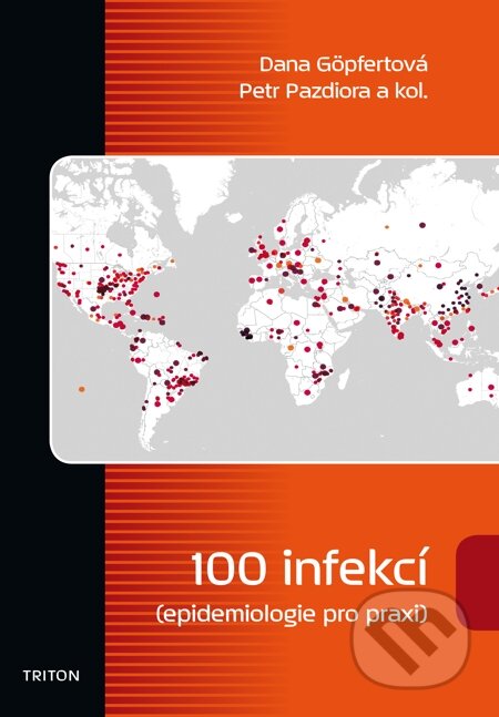 E-kniha: 100 infekcí epidemiologie pro praxi (Dana Göpfertová). Triton, 2015 E-kniha: 100 infekcí epidemiologie pro praxi (Dana Göpfertová). Triton, 2015