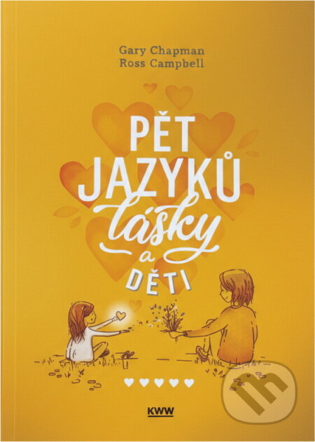 Kniha: Pět jazyků lásky a děti (Gary D. Chapman a Ross Campbell). Návrat domů, 2022 Kniha: Pět jazyků lásky a děti (Gary D. Chapman a Ross Campbell). Návrat domů, 2022