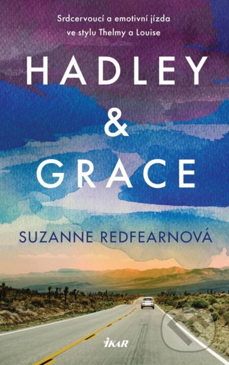Kniha: Hadley a Grace (Suzanne Redfearn). Ikar CZ, 2023 Kniha: Hadley a Grace (Suzanne Redfearn). Ikar CZ, 2023