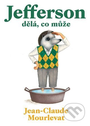 Kniha: Jefferson dělá, co může (Jean-Claude Mourlevat). Baobab, 2023 Kniha: Jefferson dělá, co může (Jean-Claude Mourlevat). Baobab, 2023