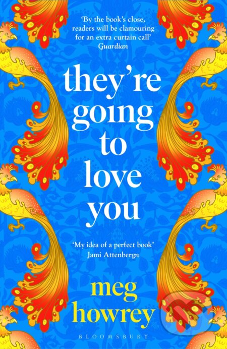 Kniha: They're Going to Love You (Meg Howrey). Bloomsbury, 2023 Kniha: They're Going to Love You (Meg Howrey). Bloomsbury, 2023