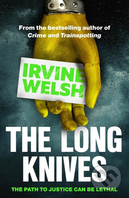 Kniha: The Long Knives (Irvine Welsh). Vintage, 2023 Kniha: The Long Knives (Irvine Welsh). Vintage, 2023