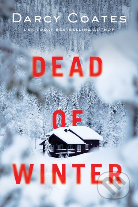 Kniha: Dead of Winter (Darcy Coates). Poisoned Pen Press, 2023 Kniha: Dead of Winter (Darcy Coates). Poisoned Pen Press, 2023