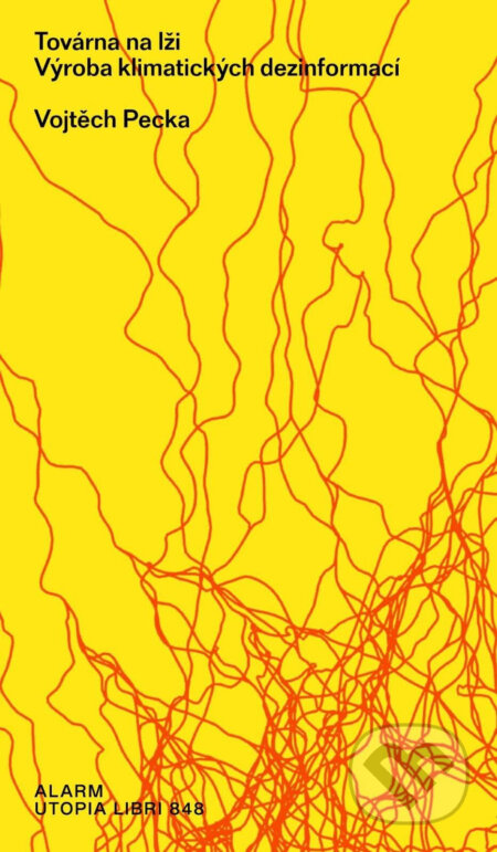 Kniha: Továrna na lži (Vojtěch Pecka). Deník Alarm, 2023 Kniha: Továrna na lži (Vojtěch Pecka). Deník Alarm, 2023