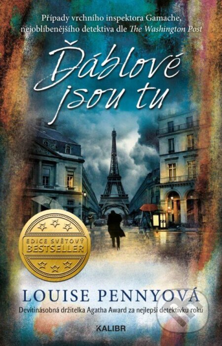 Kniha: Ďáblové jsou tu (Louise Penny). Kalibr, 2023 Kniha: Ďáblové jsou tu (Louise Penny). Kalibr, 2023