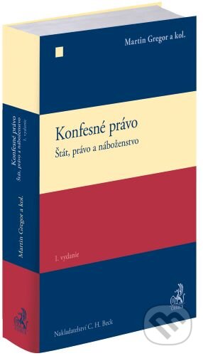 Kniha: Konfesné právo (Martin Gregor). C. H. Beck SK, 2023 Kniha: Konfesné právo (Martin Gregor). C. H. Beck SK, 2023