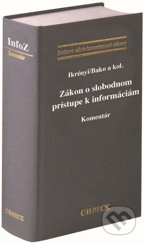 Kniha: Zákon o slobodnom prístupe k informáciám (Martin Bako a Peter Ikrényi). C. H. Beck SK, 2023 Kniha: Zákon o slobodnom prístupe k informáciám (Martin Bako a Peter Ikrényi). C. H. Beck SK, 2023