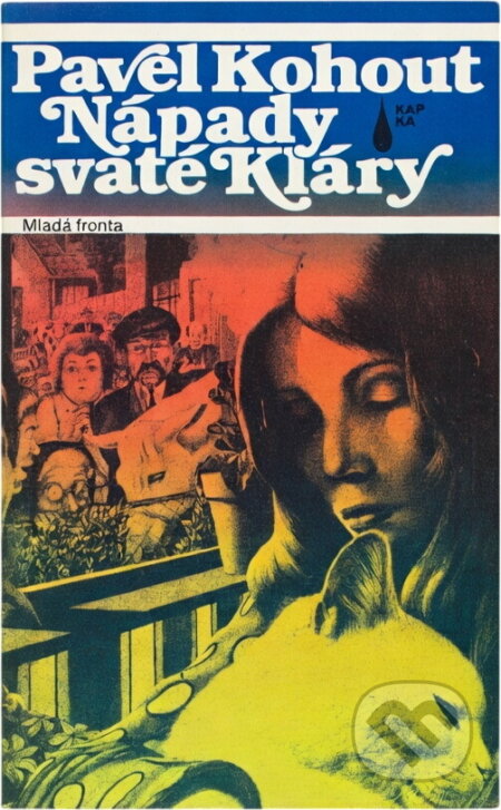 Kniha: Nápady svaté Kláry (Pavel Kohout). , 1991 Kniha: Nápady svaté Kláry (Pavel Kohout). , 1991